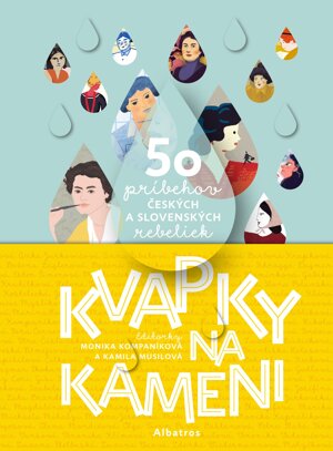 Monika Kompaníková, Kamila Musilová: Kvapky na kameni, 2019