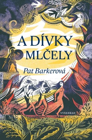 Pat Barkerová: A dívky mlčely, 2019