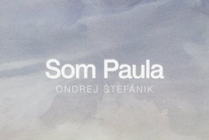 Ondrej Štefánik: Som Paula (Tatran, 2016)