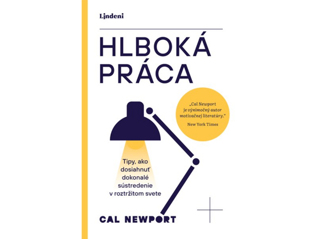 Hlboká práca (Cal Newport). (zdroj: Lindeni)