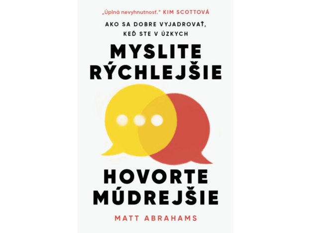 Myslite rýchlejšie, hovorte múdrejšie (Matt Abrahams). (zdroj: Tatran)