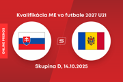 Slovensko - Moldavsko: ONLINE prenos zo zápasu kvalifikácie ME hráčov do 21 rokov 2027.