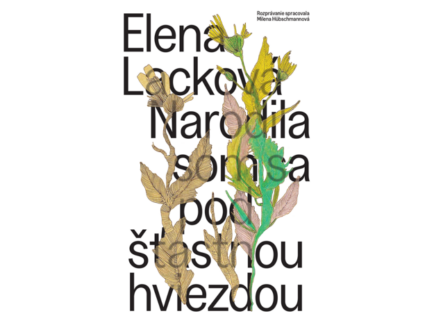 Narodila som sa pod šťastnou hviezdou (Elena Lacková). (zdroj: BRaK)