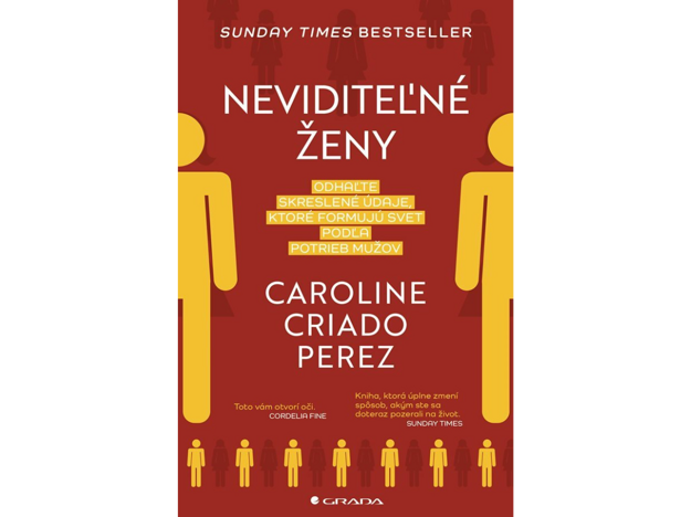 Neviditeľné ženy (Caroline Criado Perez). (zdroj: Grada)