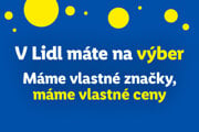V Lidl máme vlastné značky a vlastné ceny.