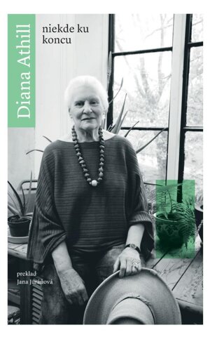 Diana Athill: Niekde ku koncu, 2019